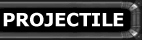 Projectile