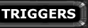 Triggers